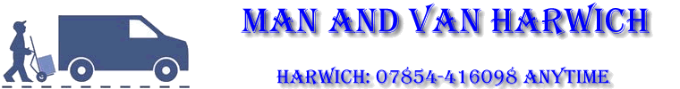 Low cost reliable man and van services Harwich Essex